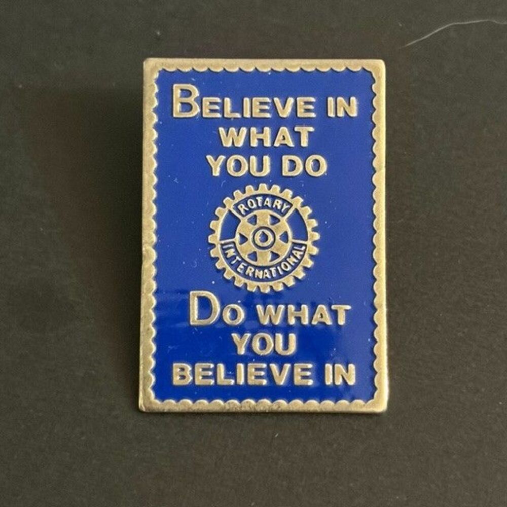 Vintage Rotary International Pin "Believe In What You Do" Theme Badge